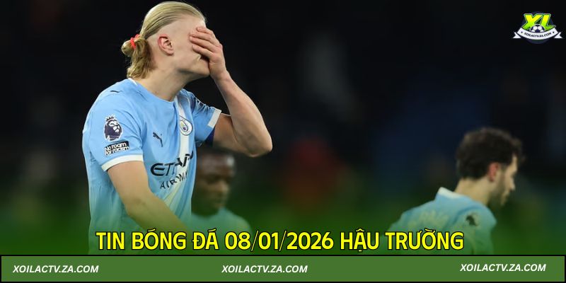 Tin bóng đá 08/01/2026 hậu trường