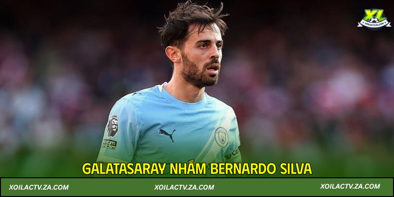 Galatasaray nhắm Bernardo Silva