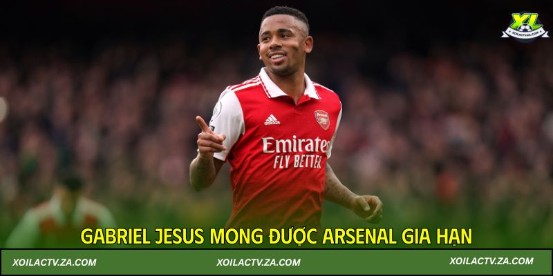 Gabriel Jesus mong được Arsenal gia hạn
