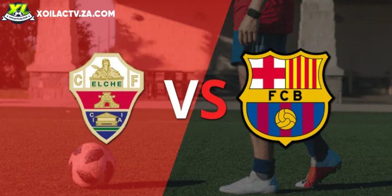 Soi kèo Elche vs Barcelona, 3h ngày 01/02 – La Liga