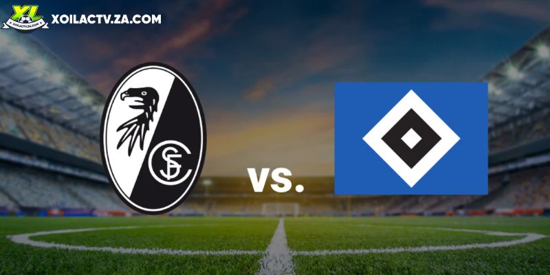Soi kèo Freiburg vs Hamburg, 21h30 ngày 10/1 – Bundesliga