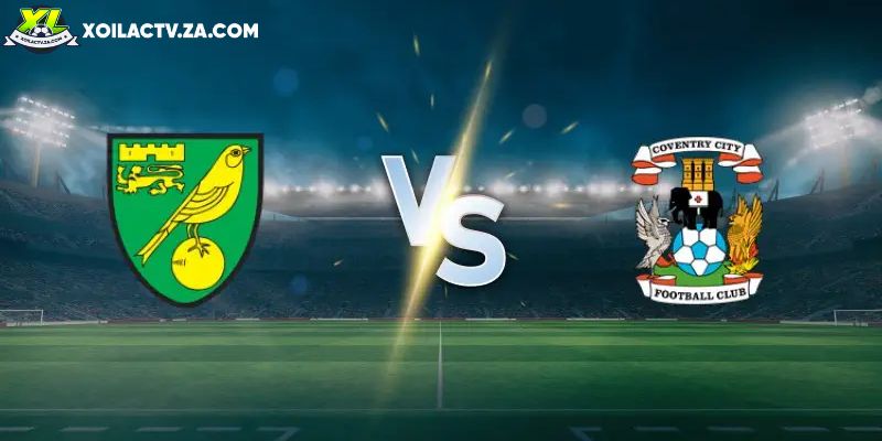 Soi kèo Norwich vs Coventry, 3h ngày 27/01 – Championship