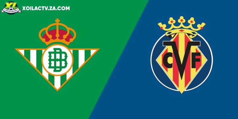 Soi kèo Real Betis vs Villarreal, 3h ngày 18/1 – La Liga