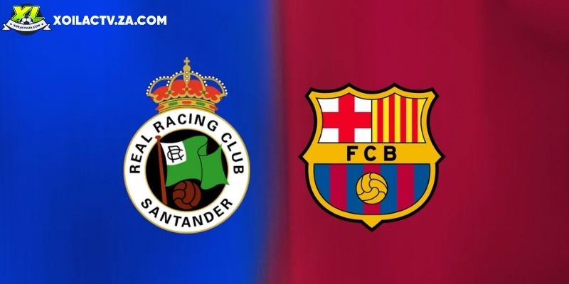 Soi kèo Racing Santander vs Barcelona chi tiết Soi kèo Racing Santander vs Barcelona chi tiết