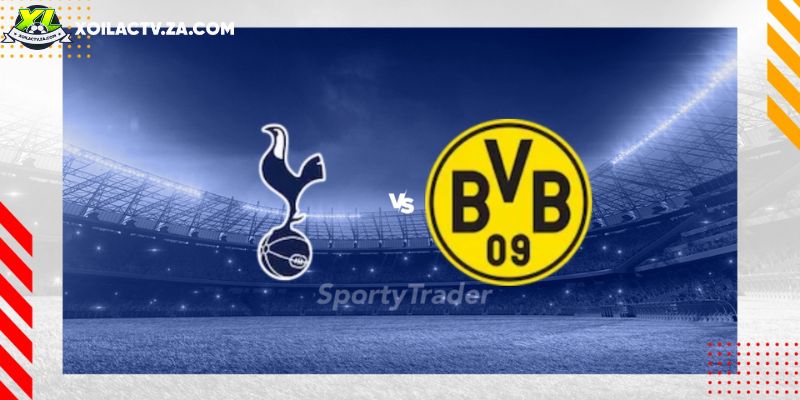 Soi kèo Tottenham vs Dortmund chi tiêt Soi kèo Tottenham vs Dortmund chi tiêt