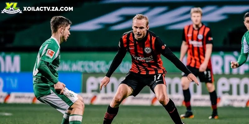 Soi kèo Werder Bremen vs Frankfurt chi tiết Soi kèo Werder Bremen vs Frankfurt chi tiết