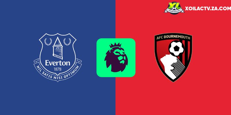 Soi kèo Everton vs Bournemouth, 2h30 11/2 – Ngoại hạng Anh
