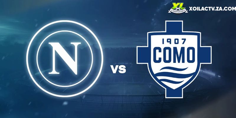 Soi kèo Napoli vs Como, 3h ngày 11/2 – Coppa Italia
