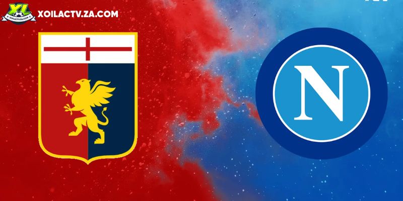 Soi kèo Genoa vs Napoli, 0h ngày 08/02 – Vòng 24 Serie A