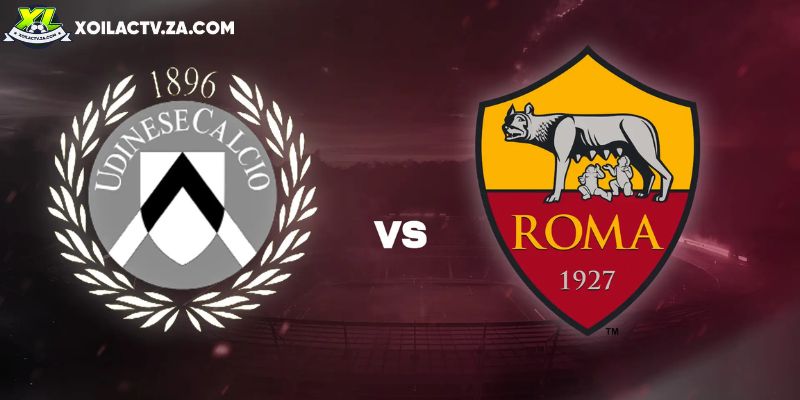 Soi kèo Udinese vs Roma, 2h45 ngày 03/02 – Serie A